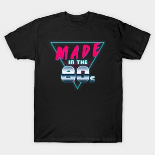 Made in the 80s T-Shirt